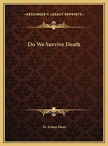 Do We Survive Death