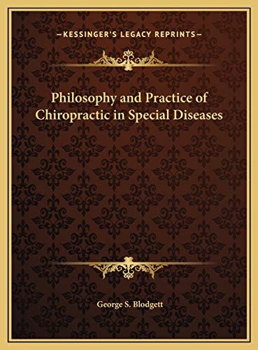 Philosophy and Practice of Chiropractic in Special Diseases