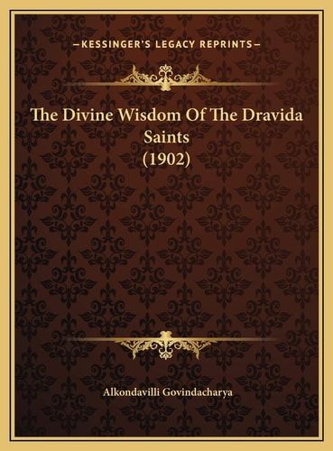 The Divine Wisdom Of The Dravida Saints (1902)