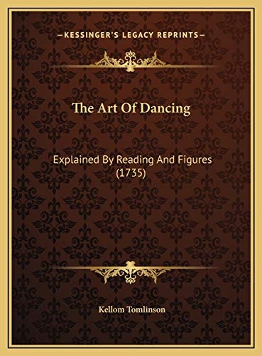 The Art Of Dancing: Explained By Reading And Figures (1735)
