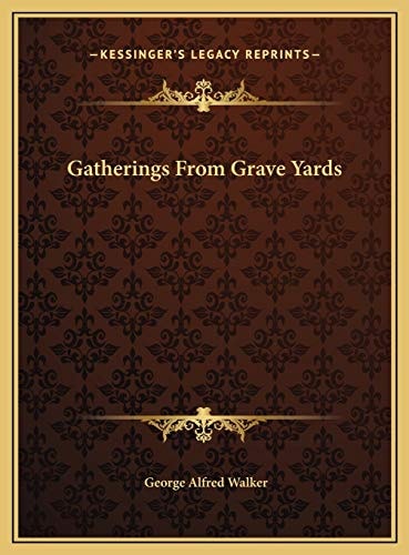 Gatherings From Grave Yards