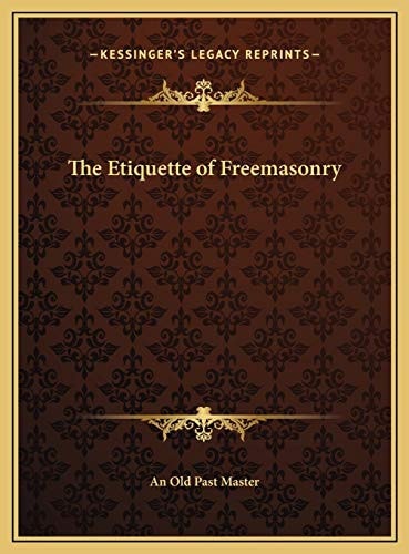 The Etiquette of Freemasonry
