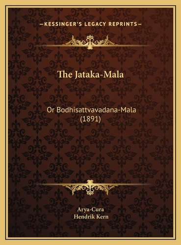 The Jataka-Mala: Or Bodhisattvavadana-Mala (1891)