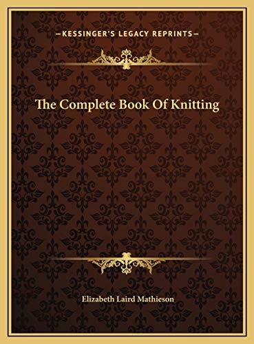 The Complete Book Of Knitting