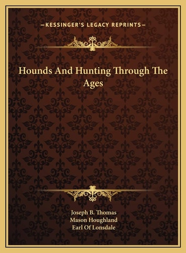 Hounds And Hunting Through The Ages