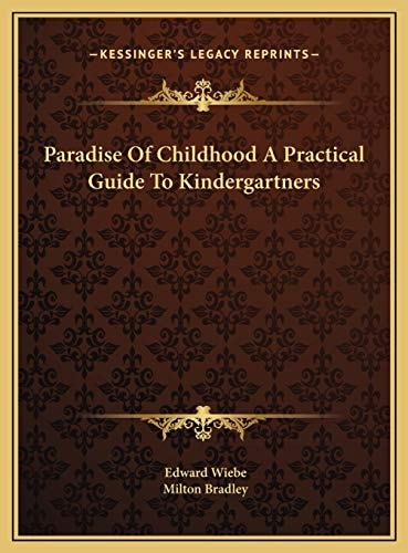 Paradise Of Childhood A Practical Guide To Kindergartners
