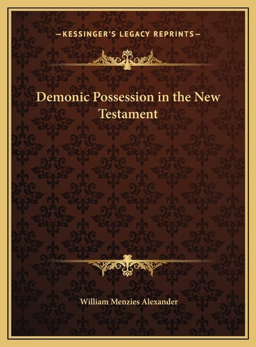 Demonic Possession in the New Testament
