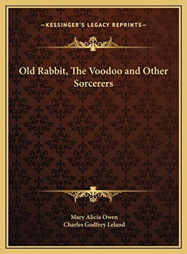 Old Rabbit, The Voodoo and Other Sorcerers