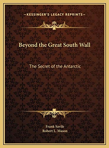 Beyond the Great South Wall: The Secret of the Antarctic