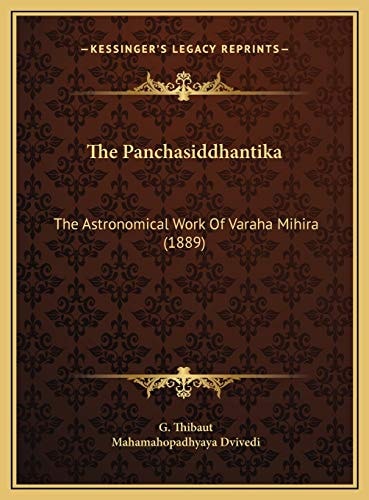 The Panchasiddhantika: The Astronomical Work Of Varaha Mihira (1889)