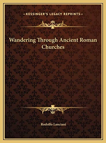 Wandering Through Ancient Roman Churches