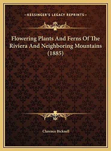 Flowering Plants And Ferns Of The Riviera And Neighboring Mountains (1885)