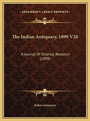The Indian Antiquary, 1899 V28: A Journal Of Oriental Research (1899)