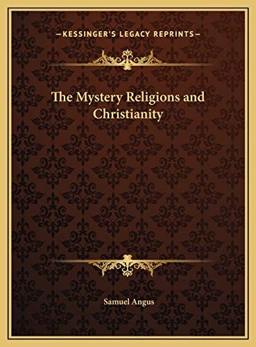 The Mystery Religions and Christianity