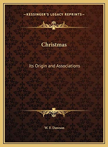 Christmas: Its Origin and Associations