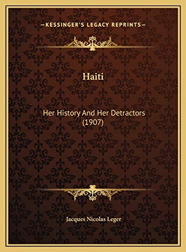 Haiti: Her History And Her Detractors (1907)