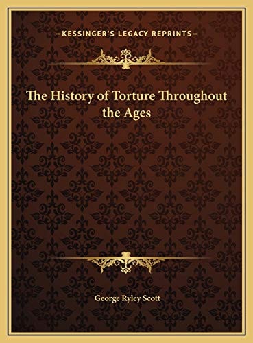 The History of Torture Throughout the Ages