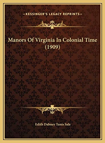 Manors Of Virginia In Colonial Time (1909)