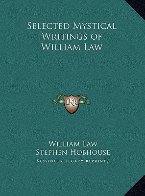 Selected Mystical Writings of William Law