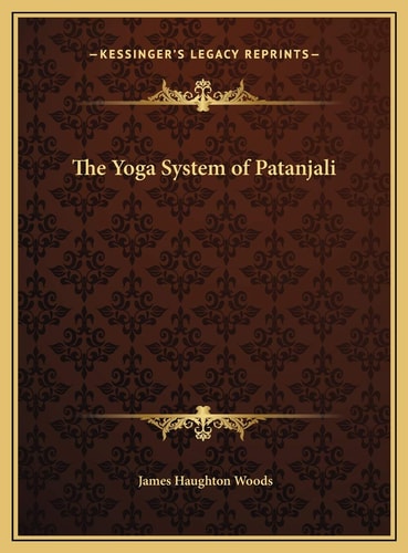 The Yoga System of Patanjali