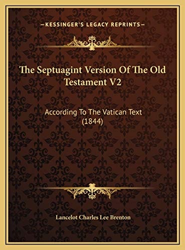 The Septuagint Version Of The Old Testament V2: According To The Vatican Text (1844)