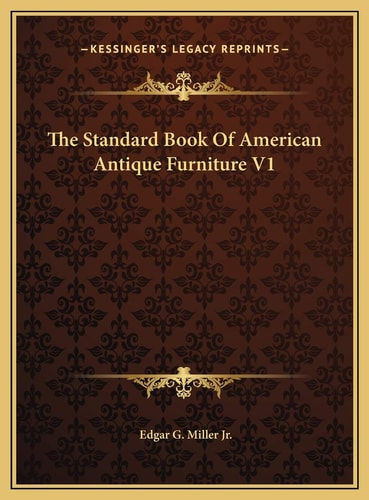 The Standard Book Of American Antique Furniture V1