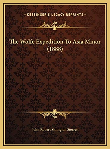 The Wolfe Expedition To Asia Minor (1888)
