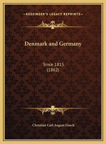 Denmark and Germany: Since 1815 (1862)