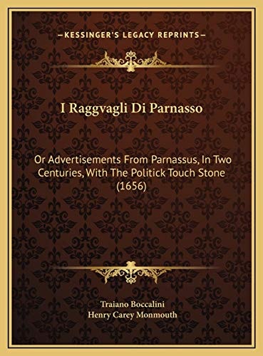 I Raggvagli Di Parnasso: Or Advertisements From Parnassus, In Two Centuries, With The Politick Touch Stone (1656)