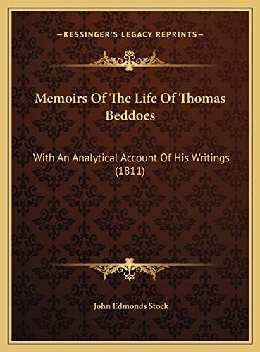 Memoirs Of The Life Of Thomas Beddoes: With An Analytical Account Of His Writings (1811)