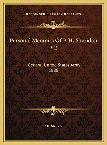 Personal Memoirs Of P. H. Sheridan V2: General United States Army (1888)