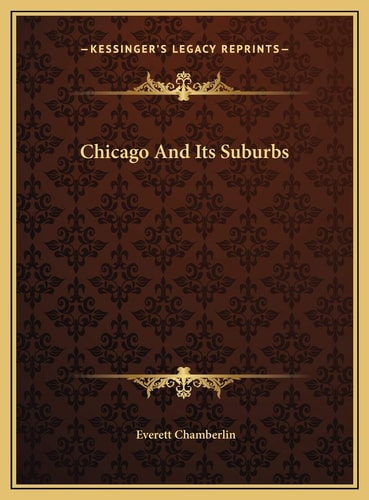 Chicago And Its Suburbs
