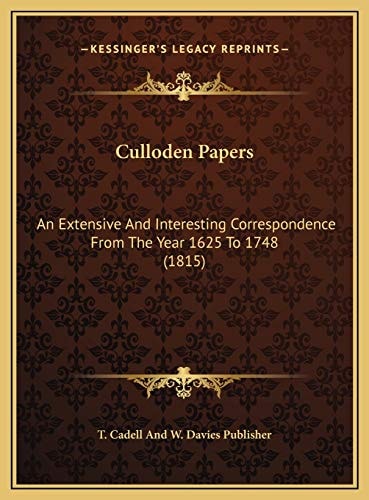 Culloden Papers: An Extensive And Interesting Correspondence From The Year 1625 To 1748 (1815)