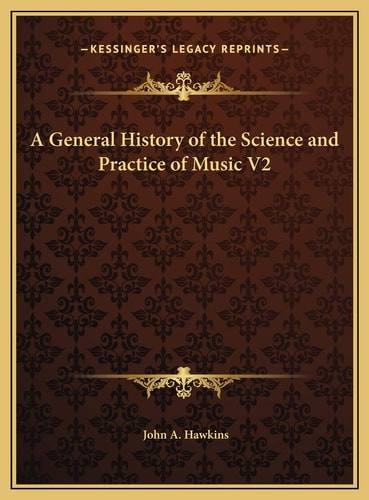 A General History of the Science and Practice of Music V2