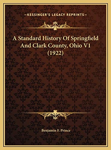A Standard History Of Springfield And Clark County, Ohio V1 (1922)