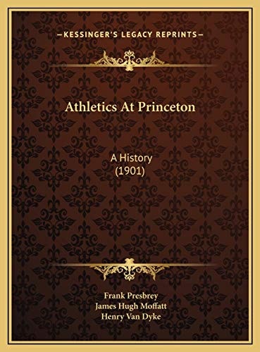 Athletics At Princeton: A History (1901)