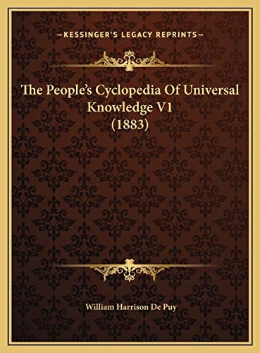 The People's Cyclopedia Of Universal Knowledge V1 (1883)