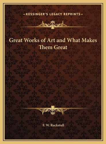 Great Works of Art and What Makes Them Great