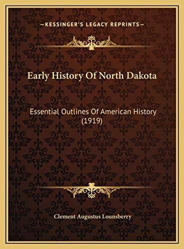 Early History Of North Dakota: Essential Outlines Of American History (1919)