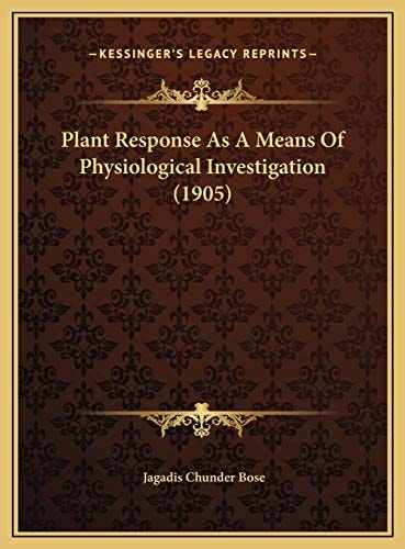 Plant Response As A Means Of Physiological Investigation (1905)