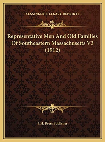 Representative Men And Old Families Of Southeastern Massachusetts V3 (1912)