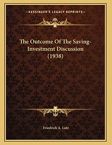 The Outcome Of The Saving-Investment Discussion (1938)