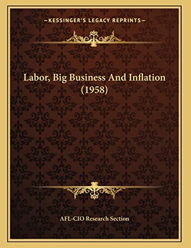 Labor, Big Business And Inflation (1958)