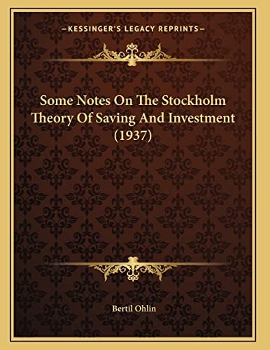 Some Notes On The Stockholm Theory Of Saving And Investment (1937)