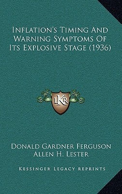 Inflation's Timing And Warning Symptoms Of Its Explosive Stage (1936)