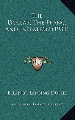 The Dollar, The Franc, And Inflation (1933)