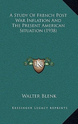 A Study Of French Post War Inflation And The Present American Situation (1938)