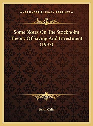 Some Notes On The Stockholm Theory Of Saving And Investment (1937)