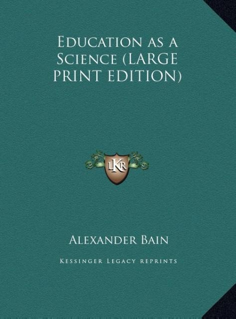 Education as a Science (LARGE PRINT EDITION)