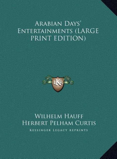 Arabian Days Entertainments (LARGE PRINT EDITION)